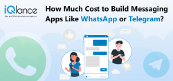 How Much Cost To Build Messaging Apps Like WhatsApp Or Telegram?