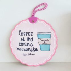Pink Coffee Quoted Wall Hanging