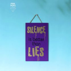 Silence Is Better Than Lies Wall Hanging