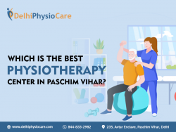Which is the Best Physiotherapy Center in Paschim Vihar?