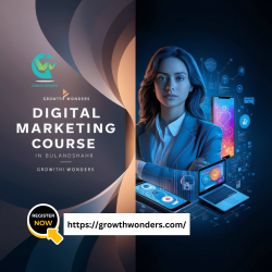 Enhance Your Skills with Growth Wonders’ Digital Marketing Course in Bulandshahr