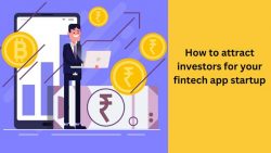 How to Attract Investors for Your Fintech App Startup?