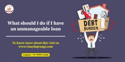 What should I do if I have an unmanageable loan