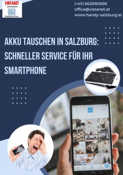 Akku Tauschen in Salzburg: Schneller Service für Ihr Smartphone