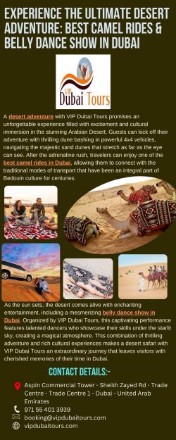 Experience the Ultimate Desert Adventure: Best Camel Rides & Belly Dance Show in Dubai