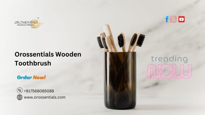 Orossentials Wooden Toothbrush: Sustainable Choice for Healthy Teeth