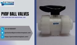 Top Supplier of PVDF Ball Valves for Industrial Use