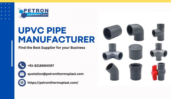 Find the Best UPVC Pipe Manufacturer for your Business