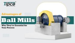 Advantages of Ball Mills: Why They’re Essential for Your Process