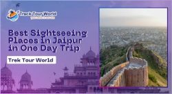 Best Sightseeing Places in Jaipur in One Day Trip