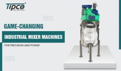 Game-Changing Industrial Mixer Machines for Precision and Power