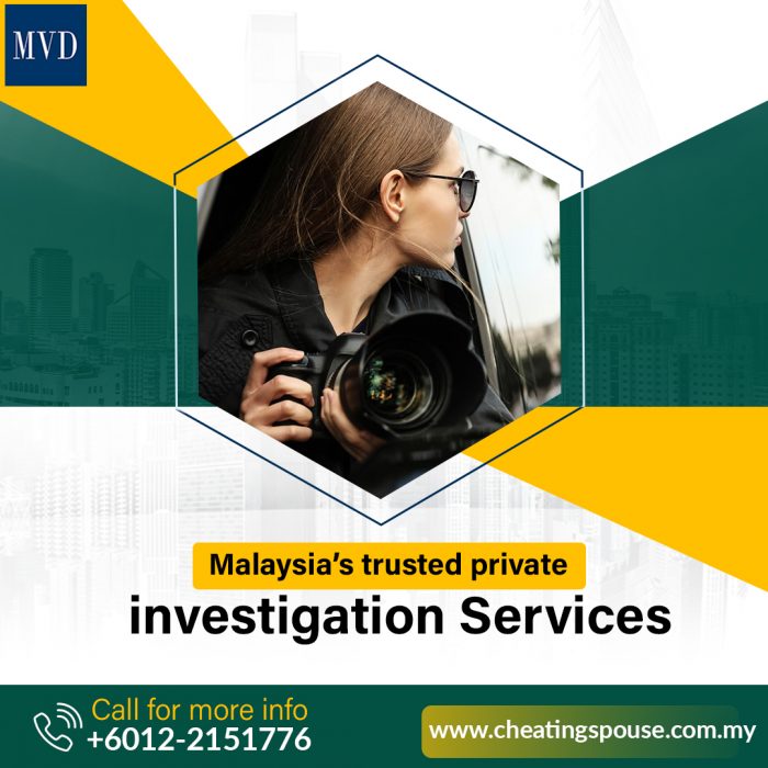 Malaysia’s Trusted Private Investigation Services