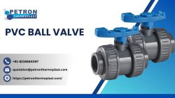 PVC Ball Valve – Perfect Solution for Smooth Flow Control