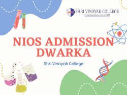 Nios Admission Dwarka – Shri Vinayak College