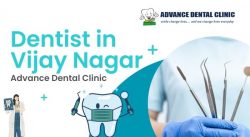 Dentist in Vijay Nagar – Advance Dental Clinic