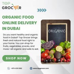 Get Organic Food Delivered in Dubai – Shop at Top Grocer