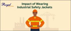 Impact of wearing Industrial Safety Jackets – Reflective Vests India