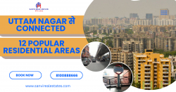 Uttam Nagar Se Connected 12 Popular Residential Areas