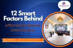 12 Smart Factors Behind Affordable Flats in Dwarka Mor