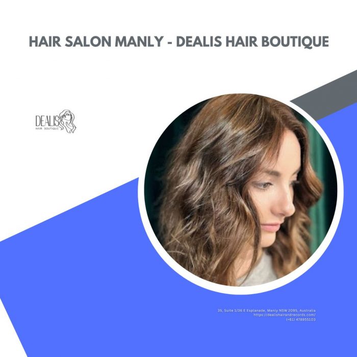 Hair Salon Manly – Dealis Hair Boutique