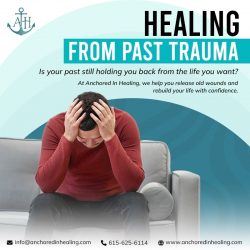 Healing from Past Trauma with Care, Hope & Guidance