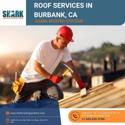 Roof Services in Burbank, CA – Shark Roofing Systems
