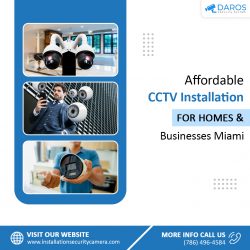Affordable CCTV Installation for Homes & Businesses Miami