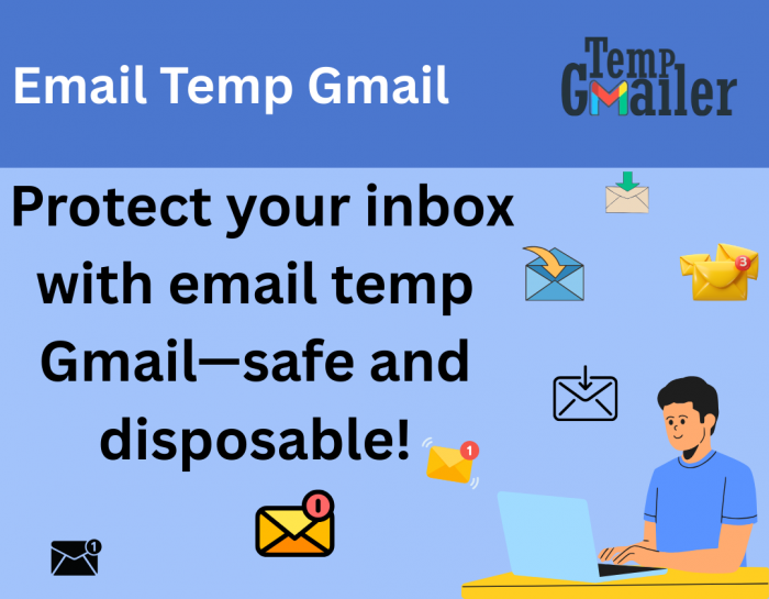What Is Email Temp Gmail and Why You Should Use It?