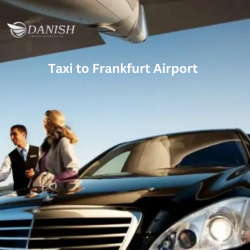 Taxi to Frankfurt Airport | Danish Limousine Service FFM