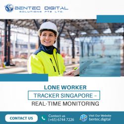 Lone Worker Tracker Singapore – Real-Time Monitoring