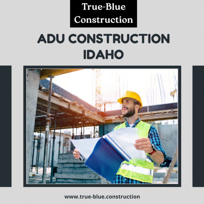 Are You Looking for ADU Construction in Idaho?