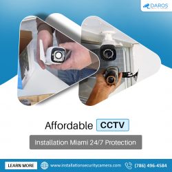 Affordable CCTV Installation Miami – 24/7 Protection