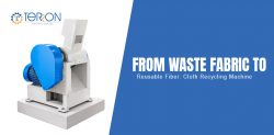 From Waste Fabric to Reusable Fiber: Cloth Recycling Machine