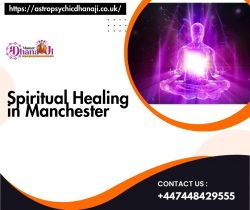 Effective Spiritual Healing in Manchester by Master Dhanaji