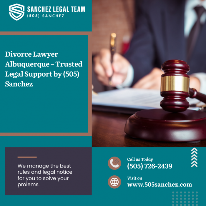 Divorce Lawyer Albuquerque – Trusted Legal Support by (505) Sanchez