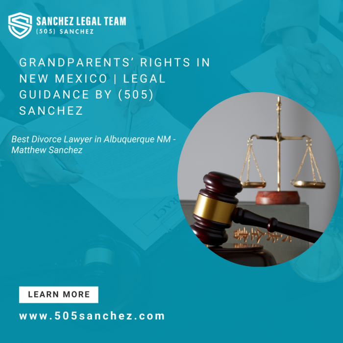 Grandparents’ Rights in New Mexico | Legal Guidance by (505) Sanchez