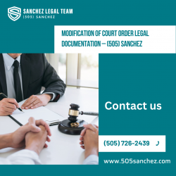 Modification of Court Order Legal Documentation – (505) Sanchez