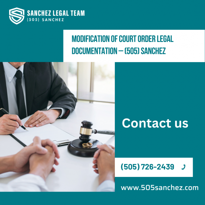 Modification of Court Order Legal Documentation – (505) Sanchez
