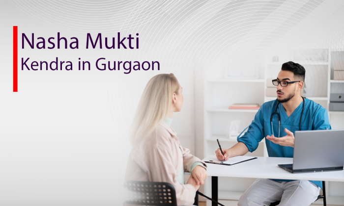 Trusted Nasha Mukti Kendra in Gurgaon for Addiction Recovery