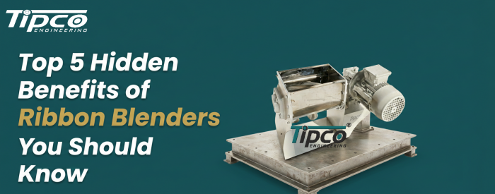 Top 5 Hidden Benefits of Ribbon Blenders You Should Know
