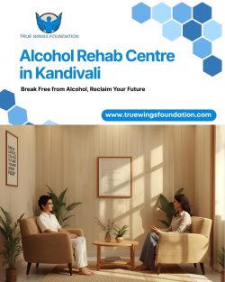 Alcohol Rehab Centre in Kandivali – True Wings Foundation