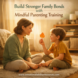 Build Stronger Family Bonds with Mindful Parenting Training