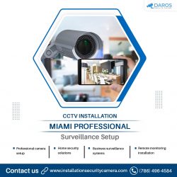 CCTV Installation Miami – Professional Surveillance Setup
