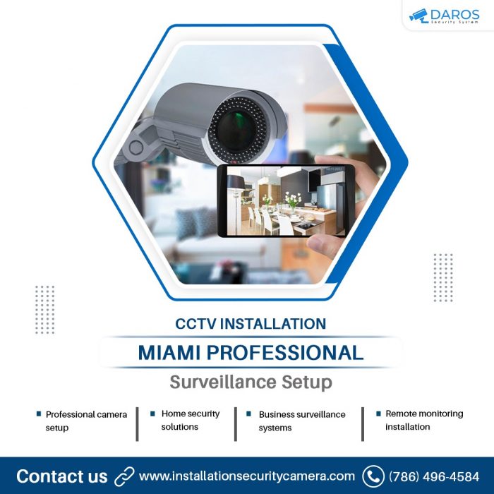 CCTV Installation Miami – Professional Surveillance Setup