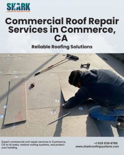 Commercial Roof Repair Services in Commerce, CA | Reliable Roofing Solutions