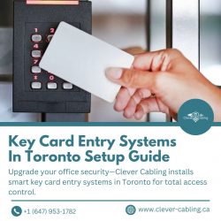 Key Card Entry Systems In Toronto Setup Guide