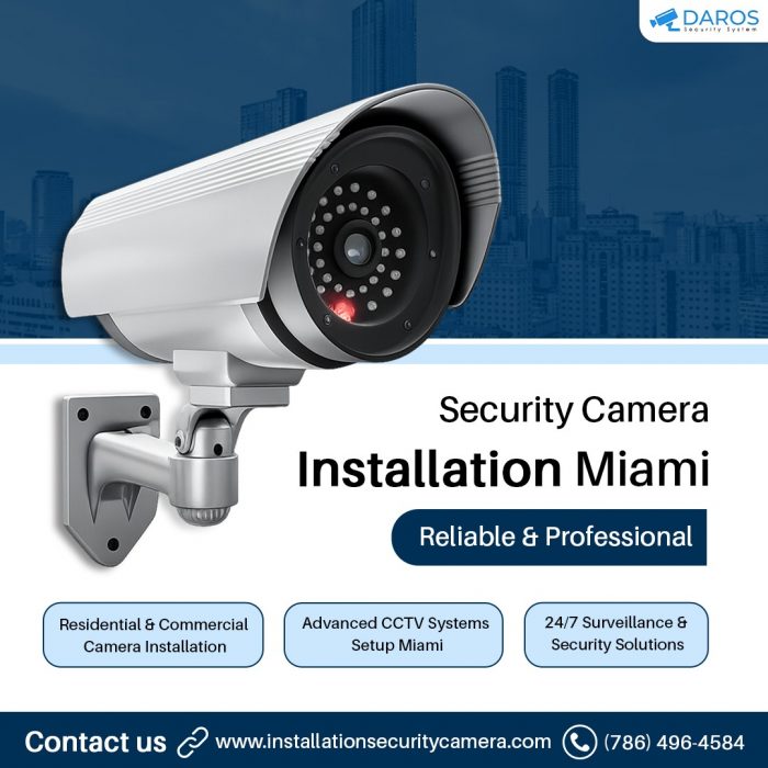 Security Camera Installation Miami – Reliable & Professional