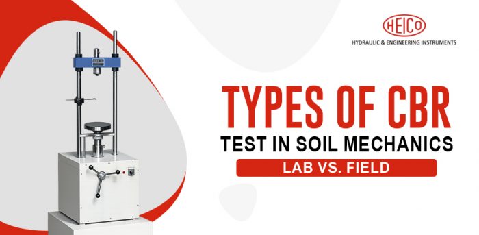 Types of CBR Testing in Soil Mechanics: Lab vs. Field