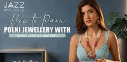 How to Pair Polki Jewellery with Saree, Lehenga, and Kurti
