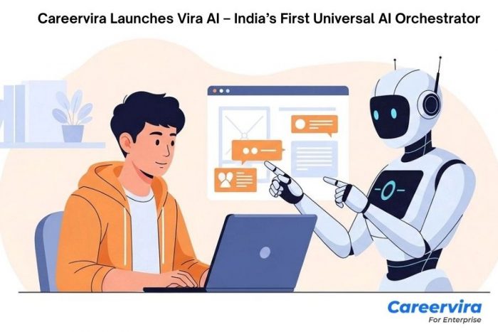 Vira AI by Careervira – India’s First Universal AI Orchestrator Solution